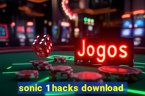 sonic 1 hacks download